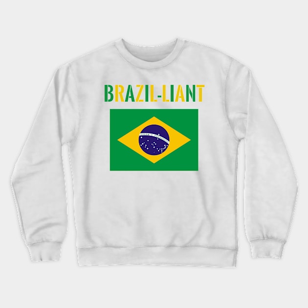 Brazil-liant Crewneck Sweatshirt by madeinchorley